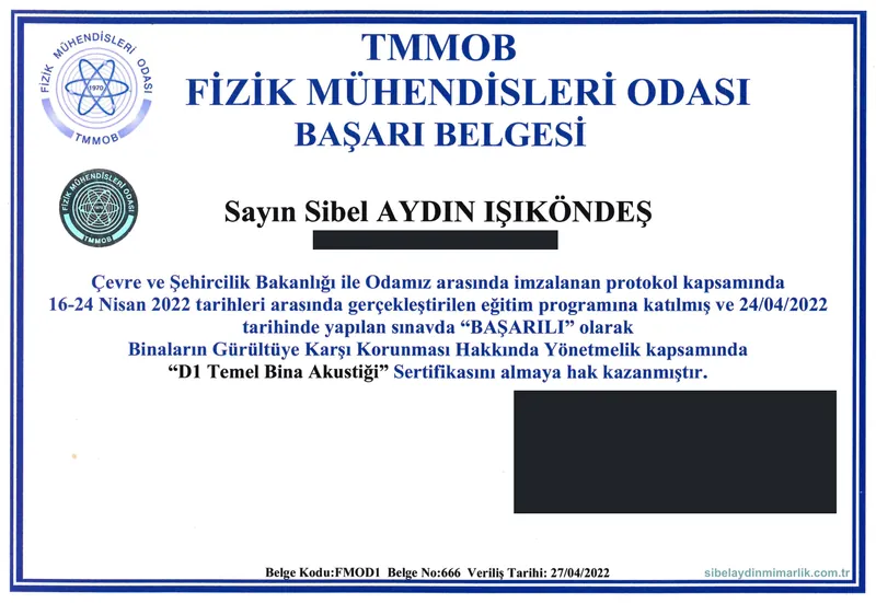 TMMOB Fizik Mühendisleri Odası Başarı Belgesi: Sibel Aydın Işıköndeş, D1 Temel Bina Akustiği sertifikası, belge no 666 (T.C. kimlik no ve imza kapatılmış)